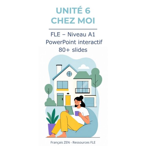 Unité 6– Chez moi