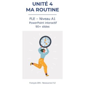Unité 4 – Ma routine